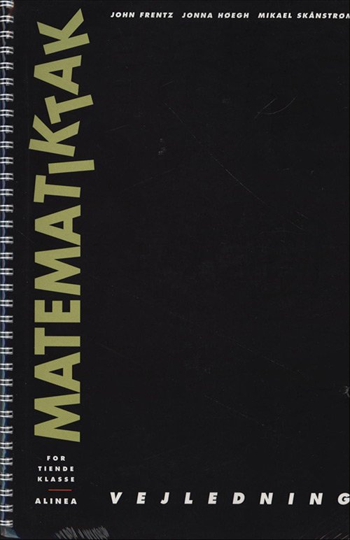 Matematik-Tak: Matematik-Tak 10.kl. Lærervejledning - . - Books - Alinea - 9788723004796 - November 25, 1999