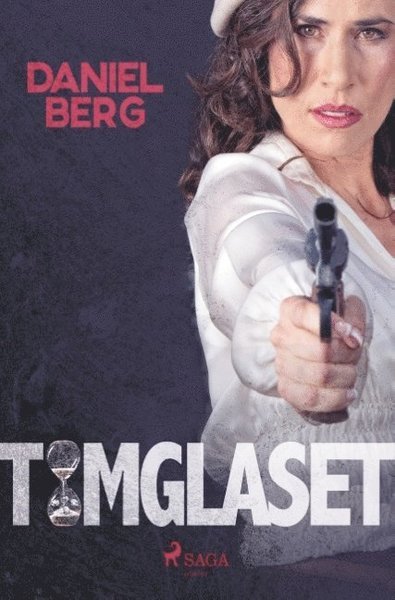 Cover for Daniel Berg · Timglaset (Bok) (2019)