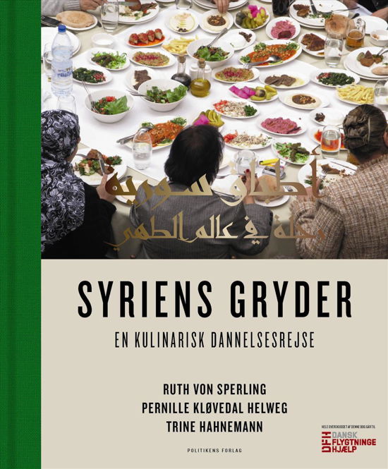 Cover for Pernille Kløvedal Helweg; Ruth von Sperling; Trine Hahnemann · Syriens gryder - en kulinarisk dannelsesrejse (Bound Book) [1.º edición] (2015)