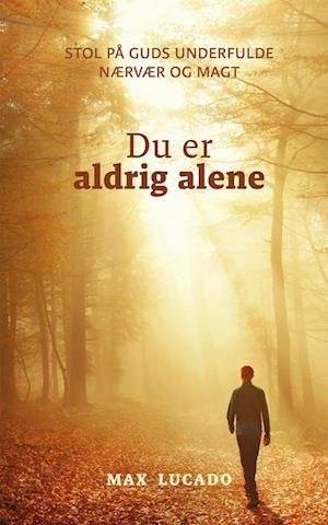 Cover for Max Lucado · Du er aldrig alene (Bound Book) [1er édition] (2023)