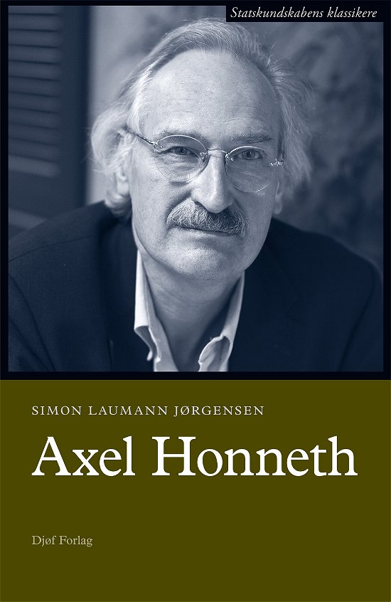 Cover for Simon Laumann Jørgensen · Statskundskabens klassikere: Axel Honneth (Hæftet bog) [1. udgave] (2018)