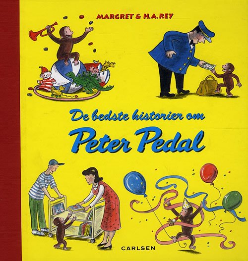Cover for H. A. Rey · De bedste historier om Peter Pedal (Luksus samlebind) (Hardcover Book) [1st edition] [Hardback] (2009)
