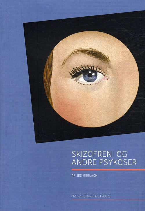 Cover for Jes Gerlach · Skizofreni og andre psykoser (Sewn Spine Book) [1º edição] (2011)