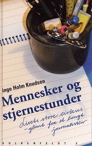 Cover for Inge Holm Knudsen · Mennesker og stjernestunder (Bound Book) [1st edition] (2004)