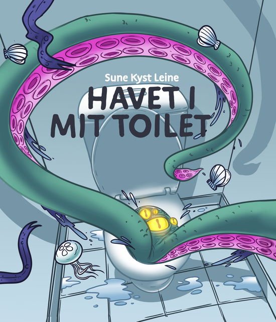 Cover for Sune Kyst Leine · Havet i mit toilet (Hardcover Book) [1st edition] (2024)