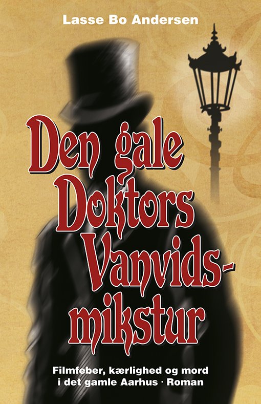 Cover for Lasse Bo Andersen · Den gale Doktors Vanvidsmikstur (Poketbok) (2021)