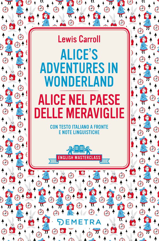 Lewis Carroll · Alice's Adventures In Wonderland-Alice Nel Paese Delle ...