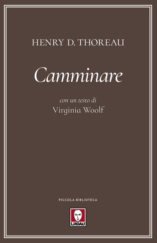 Cover for Henry David Thoreau · Camminare. Con Un Testo Di Virginia Woolf (Book)