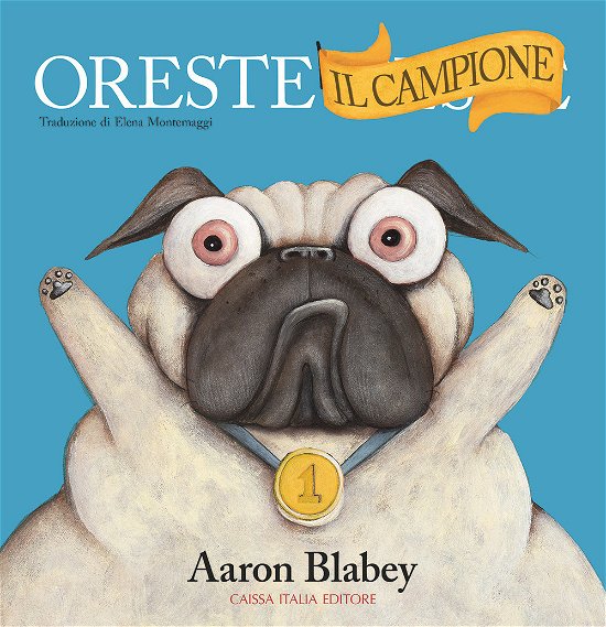 Cover for Aaron Blabey · Oreste Il Campione. Ediz. A Colori (Book)