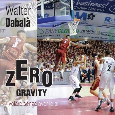 Cover for Walter Dabalà · Zero Gravity Volare senza aver le ali (Paperback Bog) (2017)