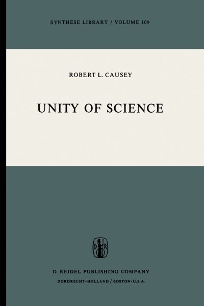 Robert L. Causey · Unity of Science - Synthese Library (Gebundenes Buch) [1977 edition] (1977)