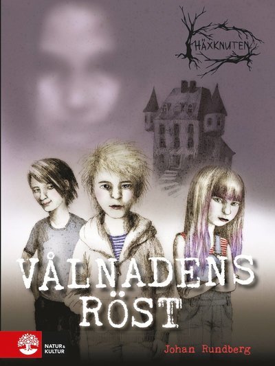 Cover for Johan Rundberg · Häxknuten: Vålnadens röst (Indbundet Bog) (2017)