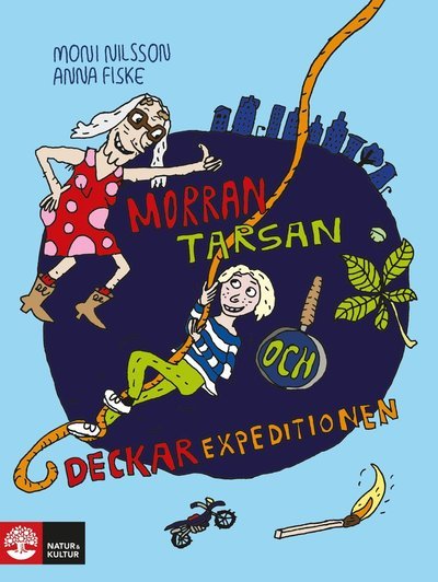 Cover for Moni Nilsson · Morran, Tarsan och deckarexpeditionen (Indbundet Bog) (2023)