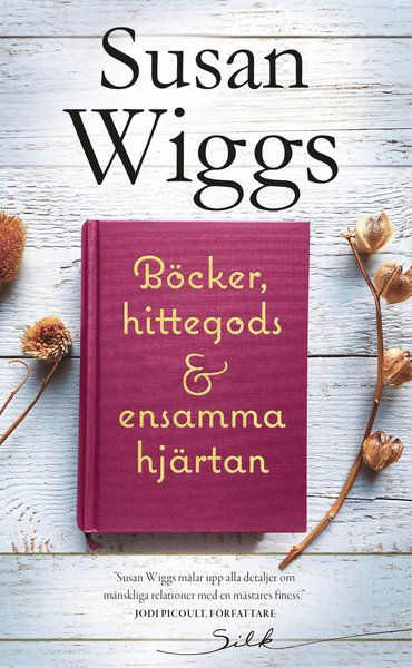 Cover for Susan Wiggs · Silk: Böcker, hittegods och ensamma hjärtan (Book) (2021)