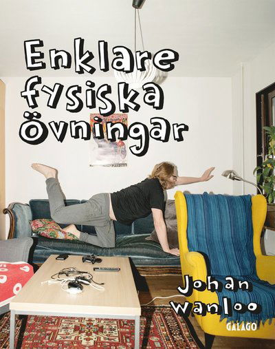 Enklare fysiska övningar - Johan Wanloo - Książki - Ordfront Förlag - 9789177750796 - 16 września 2019