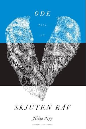 Cover for Helga Nõu · Ode till en skjuten räv (Innbunden bok) (2007)