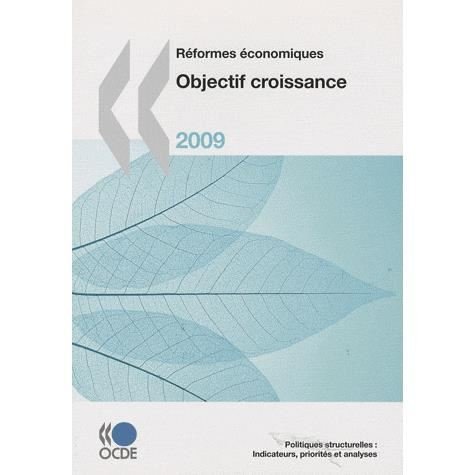 Cover for Oecd Ocde · Réformes Économiques 2009 : Objectif Croissance: Edition 2009 (Taschenbuch) [French edition] (2009)