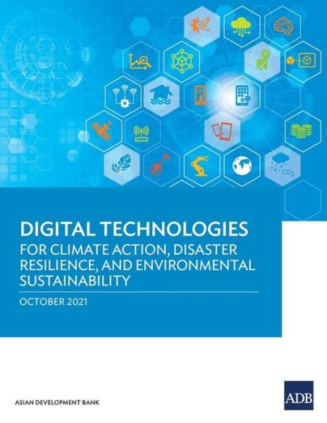 Cover for Asian Development Bank · Digital Technologies for Climate Action, Disaster Resilience, and Environmental Sustainability (Paperback Book) (2022)