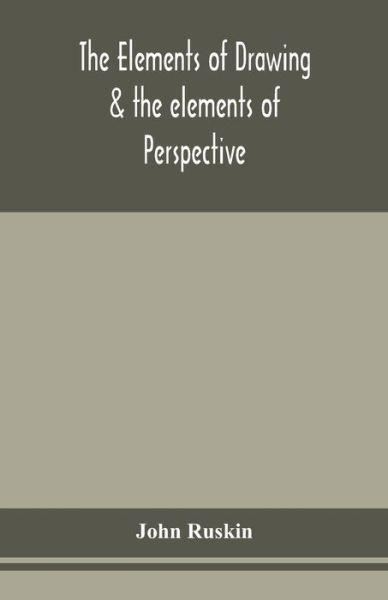 Cover for John Ruskin · The elements of drawing &amp; the elements of perspective (Pocketbok) (2020)