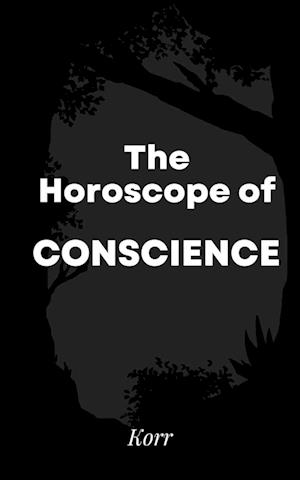 Cover for Korr · The Horoscope of Conscience (Book) (2023)