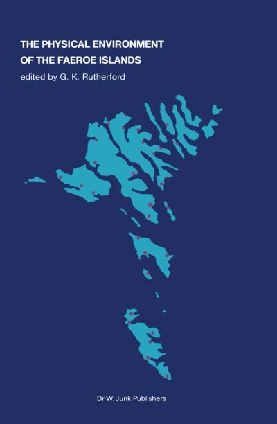 Cover for G K Rutherford · The Physical Environment of the Faeroe Islands - Monographiae Biologicae (Paperback Book) [Softcover reprint of the original 1st ed. 1982 edition] (2011)