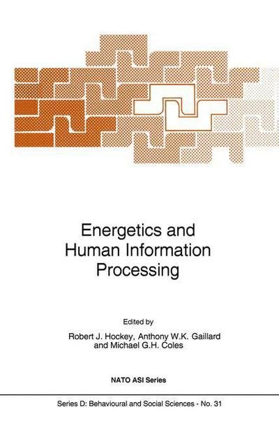 Cover for G M Hockey · Energetics and Human Information Processing - NATO Science Series D: (Taschenbuch) [Softcover reprint of the original 1st ed. 1986 edition] (2011)