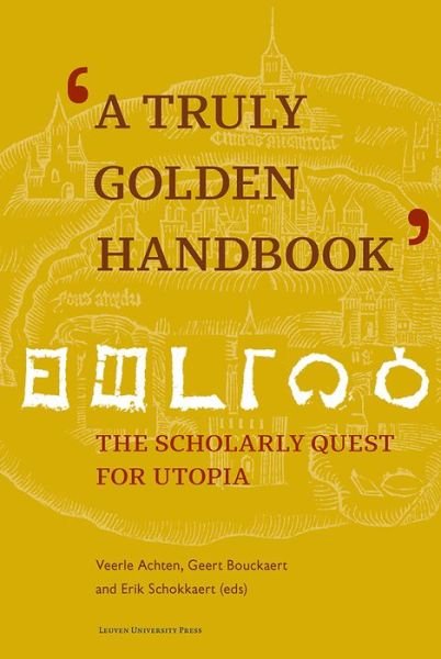 A Truly Golden Handbook: The Scholarly Quest for Utopia (Hardcover Book) (2016)