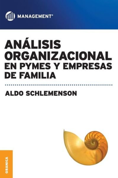 Cover for Aldo Schlemenson · Analisis Organizacional en Pymes Y Empresas De Familia (Paperback Book) [Spanish edition] (2013)