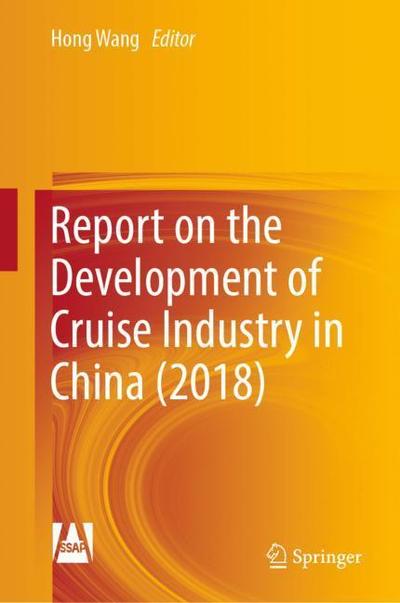 Cover for Report on the Development of Cruise Industry in China 2018 (Book) [1st ed. 2019 edition] (2019)