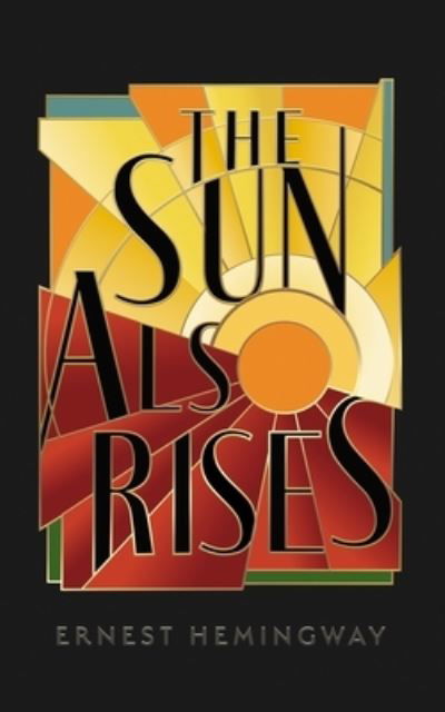 Cover for Ernest Hemingway · The Sun Also Rises (Hardcover bog) (2022)