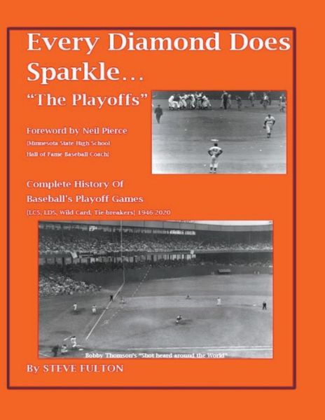 Every Diamond Does Sparkle...The Playoffs - Steve Fulton - Books - Steve's Football Bible - 9798201631796 - June 15, 2021
