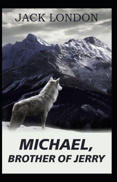 Cover for Jack London · Michael, Brother of Jerry-Original Edition (Annotated) (Paperback Bog) (2022)
