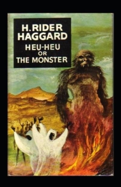 Cover for Henry Rider Haggard · Heu-Heu Annotated (Paperback Book) (2021)