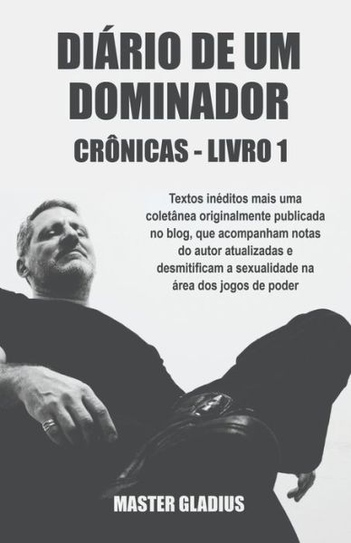 Cover for Master Gladius · Diario de um Dominador - Cronicas - Livro 1 (Paperback Book) (2021)