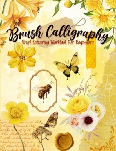 Cover for Annettes' · Brush Calligraphy: Brush Lettering Workbook for Beginners (Paperback Book) (2021)