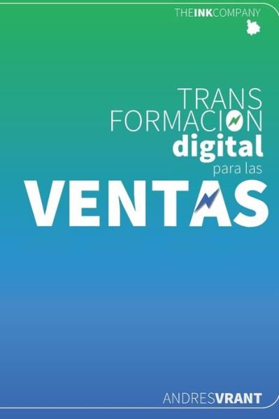 Cover for Andres Vrant · TRANSFORMACION DIGITAL para las VENTAS (Pocketbok) (2020)