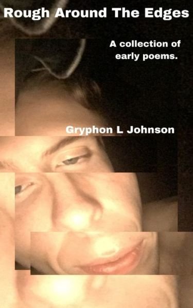 Cover for Gryphon L Johnson · Rough Around The Edges (Pocketbok) (2020)