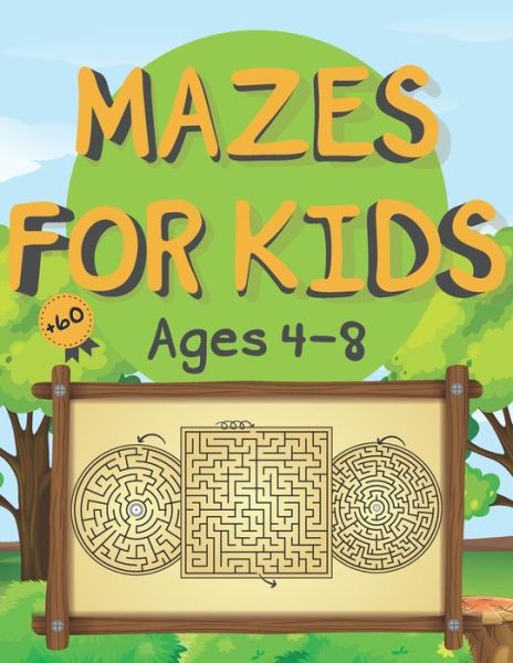 Cover for Learning Zone · +60 Mazes For Kids Ages 4-8 (Paperback Book) (2020)