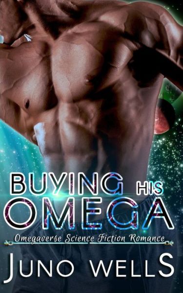 Cover for Juno Wells · Buying His Omega (Pocketbok) (2020)