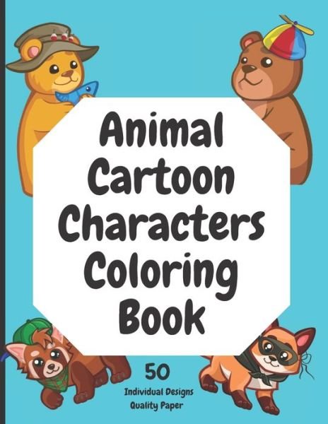 Cover for S K Jackson · Animal Cartoon Characters Coloring Book 50 Individual Designs Quality Paper (Paperback Bog) (2020)