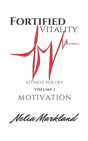 Cover for Nelia Markland · Fortified Vitality - Fitness Poetry (Taschenbuch) (2020)