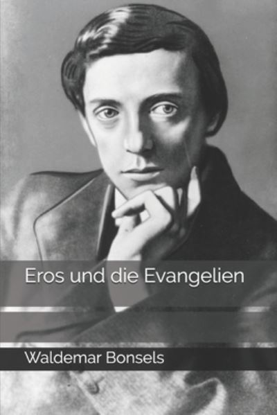 Cover for Waldemar Bonsels · Eros und die Evangelien (Paperback Book) (2020)