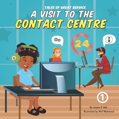 Cover for Julaire F Hall · A Visit to the Contact Centre (Taschenbuch) (2020)
