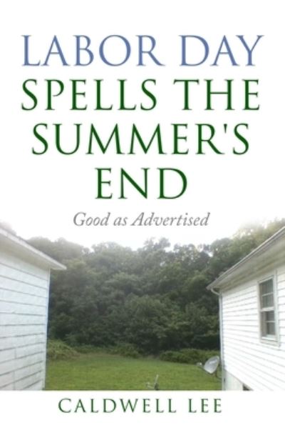 Cover for Caldwell Lee · Labor Day Spells the Summer's End (Paperback Book) (2021)