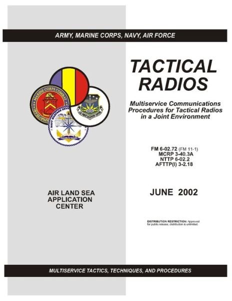 FM 6-02.72 TACTICAL RADIOS Multiservice Communications Procedures for Tactical Radios in a Joint Environment - U S Army - Böcker - Independently Published - 9798747263796 - 1 maj 2021