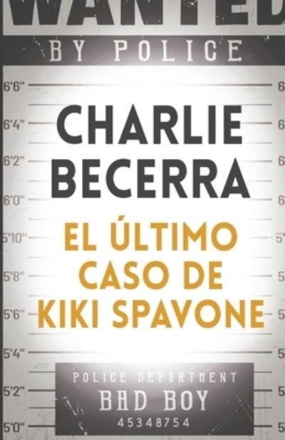 Cover for Charlie Becerra · El ultimo caso de Kiki Spavone (Pocketbok) (2022)