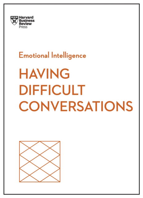 Cover for Harvard Business Review · Having Difficult Conversations - HBR Emotional Intelligence Series (Taschenbuch) (2025)