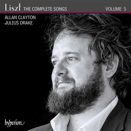 Liszt: Complete Songs. Vol. 5 - Allan Clayton / Julius Drake - Música - HYPERION - 0034571281797 - 2 de novembro de 2018