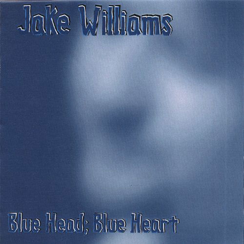 Cover for Jake Williams · Blue Head: Blue Heart (CD) (2006)