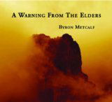 Cover for Byron Metcalf · Warning from Elders (CD) (2008)